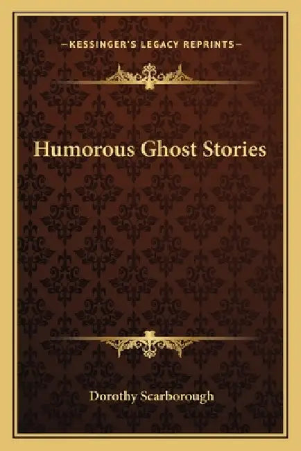 Humorous Ghost Stories by Dorothy Scarborough
