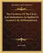 The Geometry Of The Circle And Mathematics As Applied To Geometry By Mathematicians by James Smith