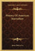 History Of American Journalism by James Melvin Lee