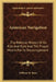 American Navigation: The Political History Of Its Rise And Ruin And The Proper Means For Its Encouragement by William W. Bates
