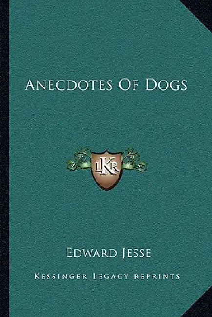 Anecdotes Of Dogs by Edward Jesse