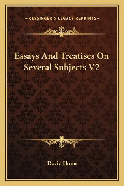 Essays And Treatises On Several Subjects V2 by David Hume