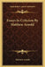 Essays In Criticism By Matthew Arnold by Matthew Arnold