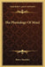 The Physiology Of Mind by Henry Maudsley