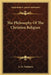 The Philosophy Of The Christian Religion by A. M. Fairbairn