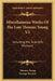 Miscellaneous Works Of The Late Thomas Young V2: Including His Scientific Memoirs by Thomas Young, George Peacock