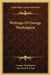 Writings Of George Washington by George Washington, Lawrence B. Evans
