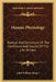 Human Physiology: Statical And Dynamical Or The Conditions And Course Of The Life Of Man by John William Draper