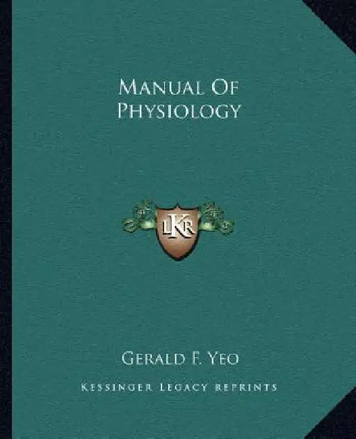 Manual Of Physiology by Gerald F. Yeo