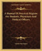 A Manual Of Practical Hygiene For Students, Physicians And Medical Officers by Charles Harrington