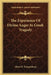 The Experience Of Divine Anger In Greek Tragedy by Elton M. Eenigenburg