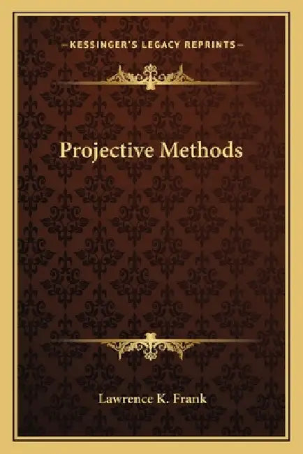 Projective Methods by Lawrence K. Frank