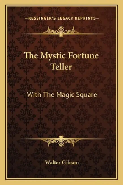 The Mystic Fortune Teller: With The Magic Square by Walter Gibson