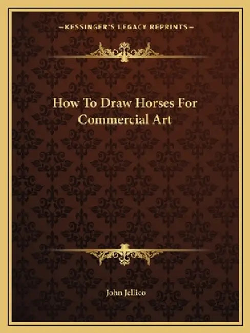 How To Draw Horses For Commercial Art by John Jellico