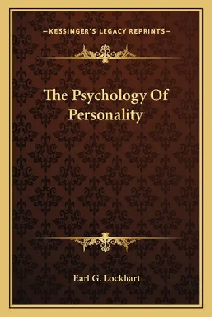 The Psychology Of Personality by Earl G. Lockhart