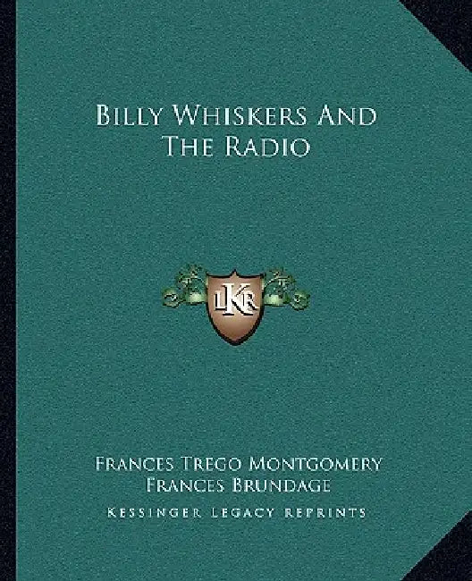 Billy Whiskers And The Radio by Frances Trego Montgomery, Frances Brundage