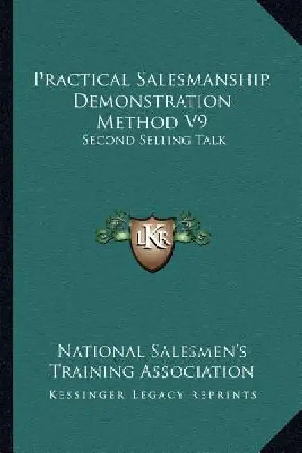Practical Salesmanship, Demonstration Method V9: Second Selling Talk by National Salesmen's Training Association