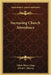 Increasing Church Attendance by Albert Henry Gage, Alfred L. Murray