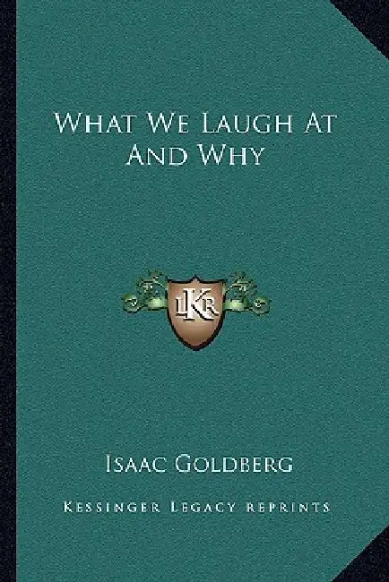What We Laugh At And Why by Isaac Goldberg