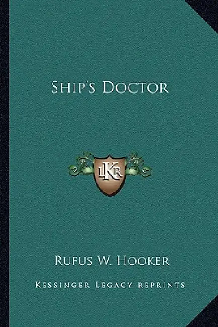 Ship's Doctor by Rufus W. Hooker