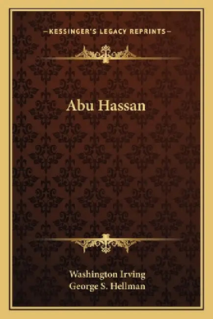 Abu Hassan by Washington Irving, George S. Hellman