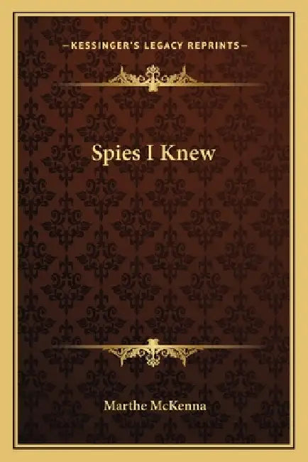 Spies I Knew by Marthe McKenna