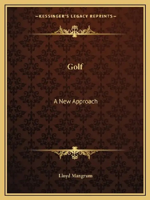 Golf: A New Approach by Lloyd Mangrum