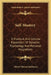 Self-Mastery: A Practical And Concise Exposition Of Dynamic Psychology And Personal Magnetism by Albert Edward Galloway