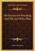 The Science Of Wrestling And The Art Of Jiu-Jitsu by Earle Liederman