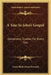 A Year In John's Gospel: Devotional Studies For Every Day by Annie Richardson Kennedy