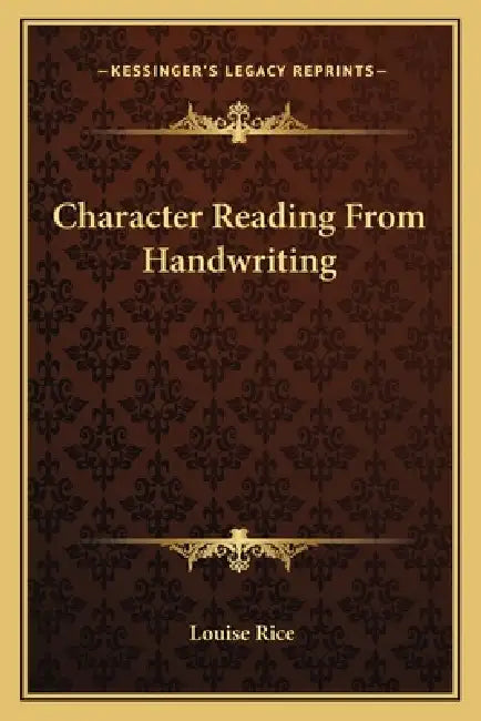 Character Reading From Handwriting by Louise Rice