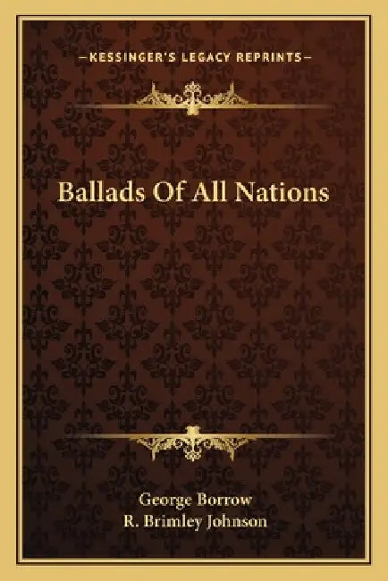 Ballads Of All Nations by George Borrow, R. Brimley Johnson