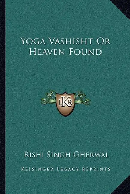 Yoga Vashisht Or Heaven Found by Rishi Singh Gherwal