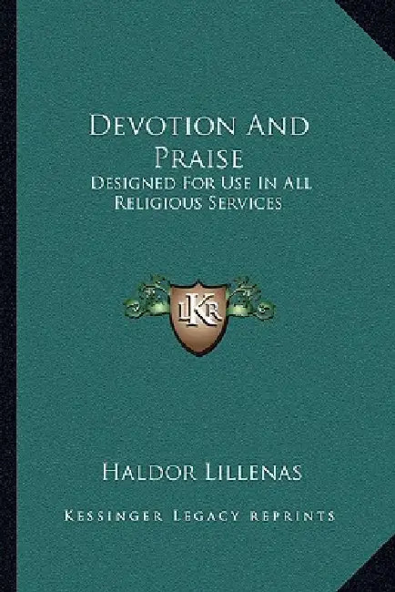 Devotion And Praise: Designed For Use In All Religious Services by Haldor Lillenas