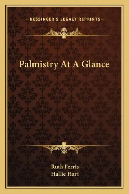 Palmistry At A Glance by Ruth Ferris, Hallie Hart