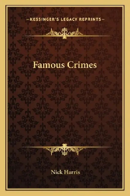 Famous Crimes by Nick Harris