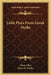 Little Plays From Greek Myths by Marie Oller, Eloise K. Dawley