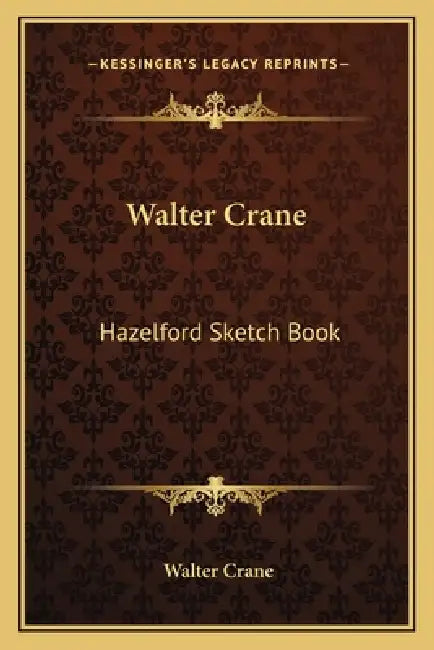 Walter Crane: Hazelford Sketch Book by Walter Crane
