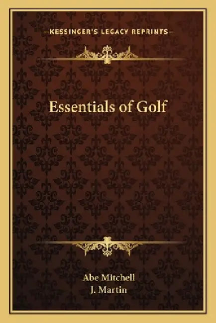 Essentials of Golf by Abe Mitchell, J. Martin