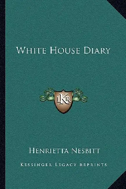 White House Diary by Henrietta Nesbitt