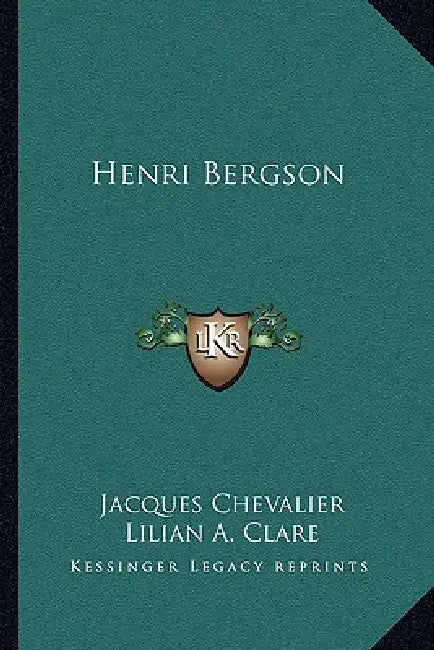 Henri Bergson by Jacques Chevalier, Lilian a. Clare