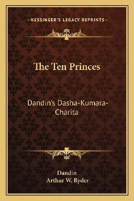The Ten Princes: Dandin's Dasha-Kumara-Charita by Dandin