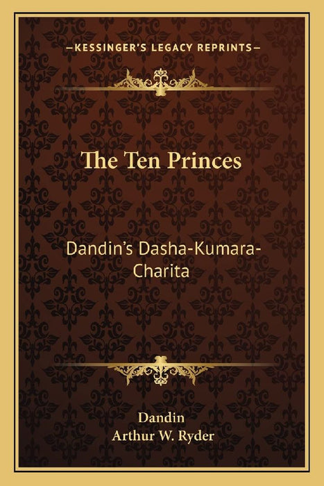 The Ten Princes: Dandin's Dasha-Kumara-Charita by Dandin