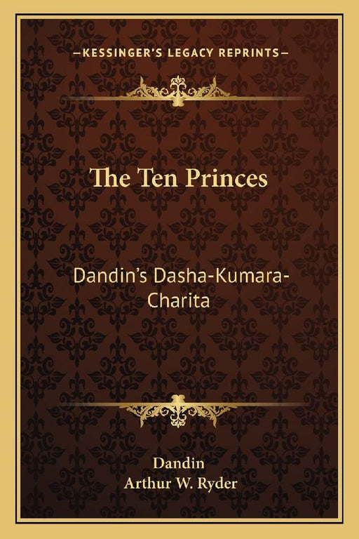 The Ten Princes: Dandin's Dasha-Kumara-Charita by Dandin