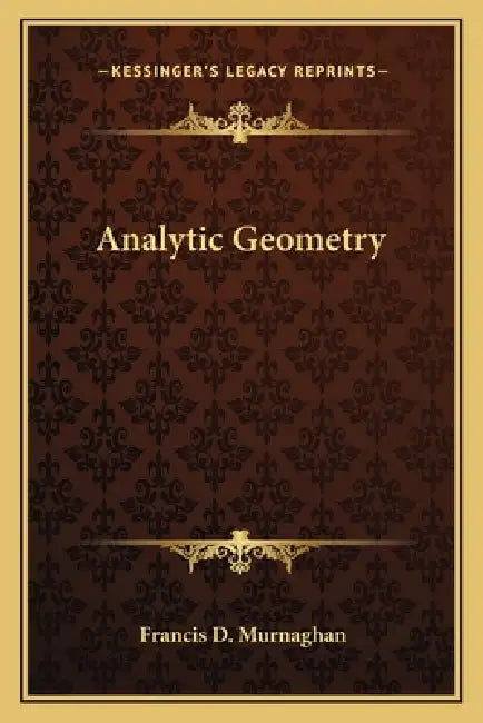 Analytic Geometry by Francis D. Murnaghan