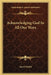 Acknowledging God In All Our Ways by Jacob Shield