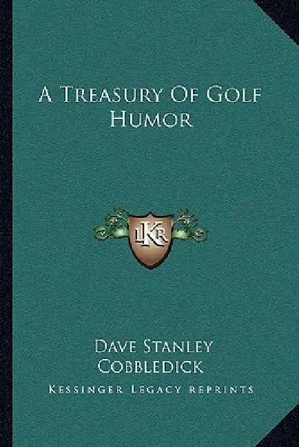 A Treasury Of Golf Humor by Dave Stanley, Cobbledick