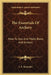 The Essentials Of Archery: How To Use And Make Bows And Arrows by L. E. Stemmler