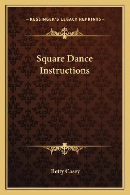 Square Dance Instructions by Betty Casey