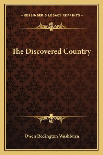 The Discovered Country by Owen Redington Washburn
